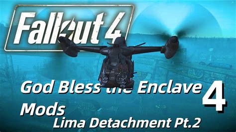 Your Next Enclave Mod Lima Detachment Pt2 Youtube