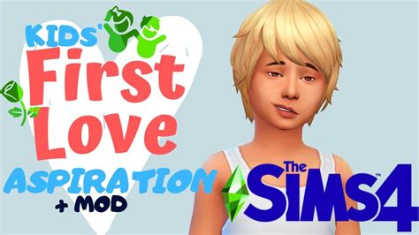 Kids Can Fall In Love Too First Love Aspiration Sims 4 Mod Overview