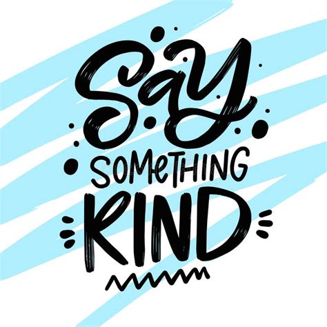 Say Something Kind Hand Drawn Black Color Text And Blue Background