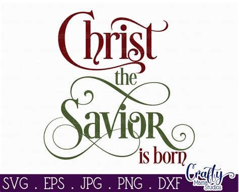 Christmas Svg Christian Farmhouse Christ The Savior Is Born So Fontsy