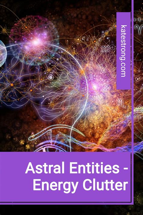 Astral Entities Are Spirits In The Astral Realm Who Are Either Stuck Or