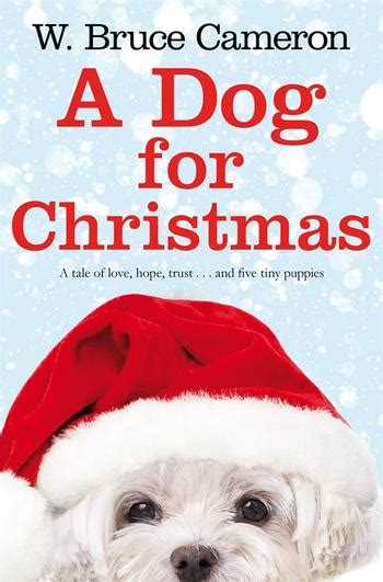 A Dog For Christmas By W Bruce Cameron 9781447263241 Pan Macmillan