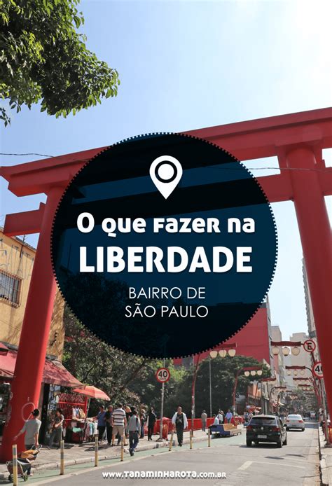 O Que Fazer No Bairro Da Liberdade Em São Paulo Viagem Para Sao Paulo Ideias De Viagem