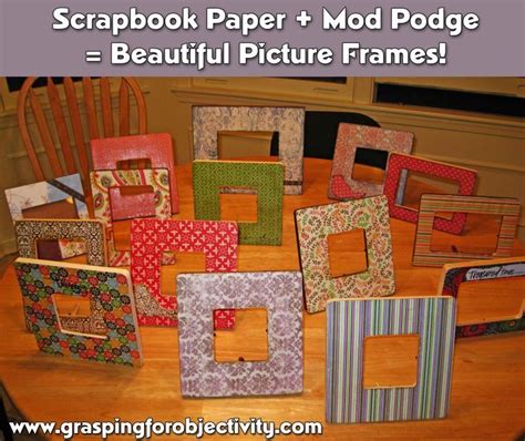 How To Make Beautiful Picture Frames With Mod Podge And Scrapbook Paper