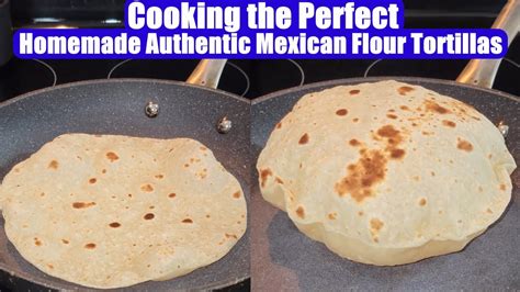 satisfying cooking the perfect homemade authentic mexican flour tortillas youtube