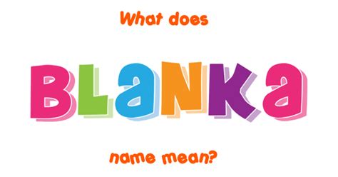 Blanka Name Meaning Of Blanka