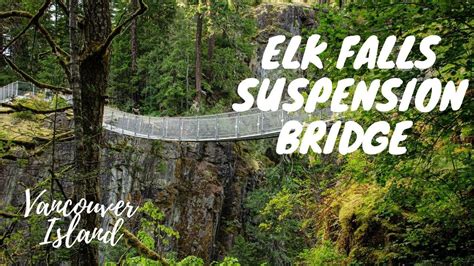 Elk Falls Suspension Bridge Vancouver Island Youtube