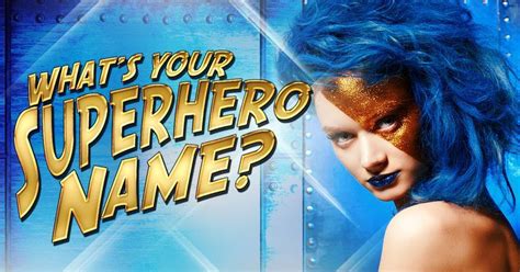 Superhero Name Generator Whats Your Superhero Name Brainfall