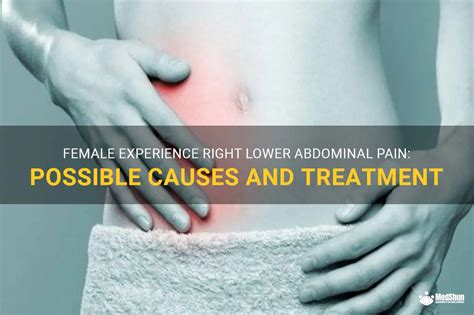 Female Experience Right Lower Abdominal Pain Possible Causes And Treatment Medshun