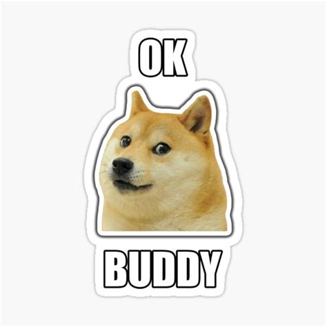 Doge Ok Buddy Sticker For Sale By Epiktees Redbubble