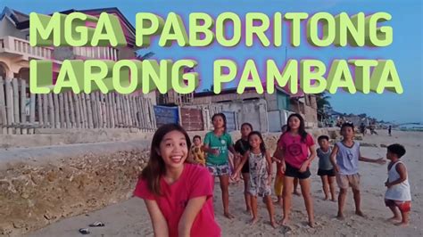 Mga Paboritong Larong Pambata Vlog 7 Youtube