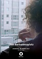 Über Barbarossaplatz - Film 2017 - FILMSTARTS.de