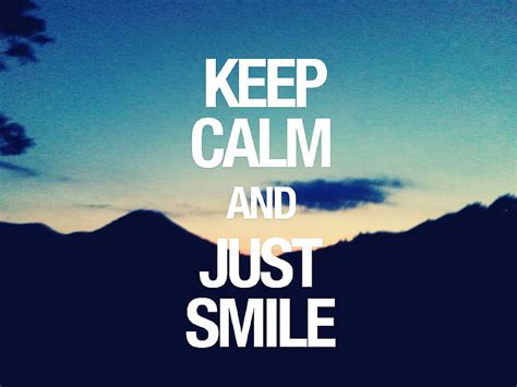 Smile Inspiration Keep Calm Life Love Quote Quotes Relax Take