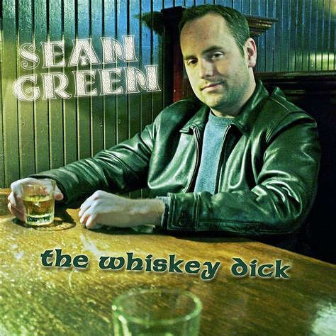 Sean Green The Whiskey Dick Uk Cds And Vinyl