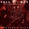 Fall Out Boy - Believers Never Die Vol 2: Greatest Hits (Import) Vinyl LP