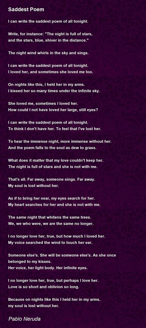 Saddest Poem Poem By Pablo Neruda Poem Hunter