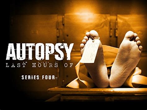 Autopsy The Last Hours Of Series 4 Watch Online Now With Amazon