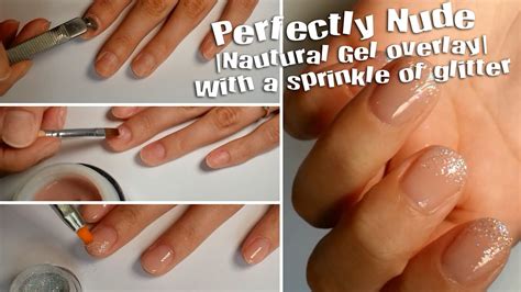 Gel Nails Gel Overlay Perfectly Nude Nails Glitter Youtube