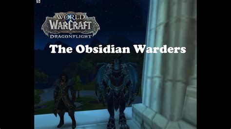 World Of Warcraft Quests The Obsidian Warders YouTube