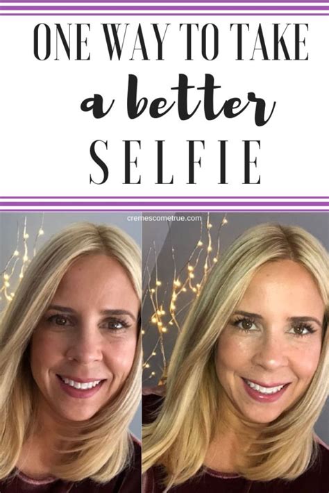 How To Take A Better Selfie Selfie Tips How To Look Better Taking Good Selfies