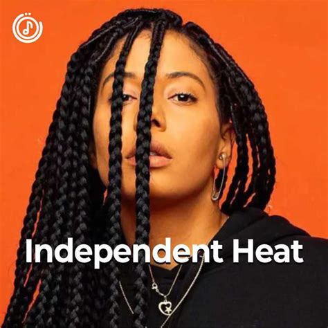 Independent Heat Playlist By Tman5150 Spotify