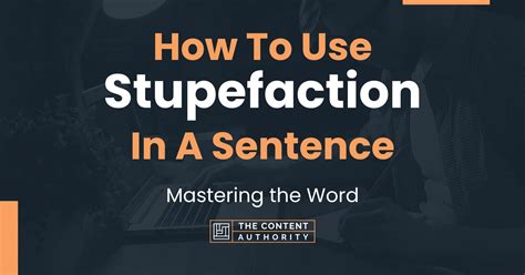 How To Use Stupefaction In A Sentence Mastering The Word
