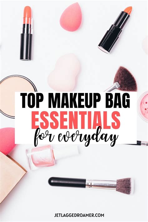 Top Makeup Bag Essentials For Everyday