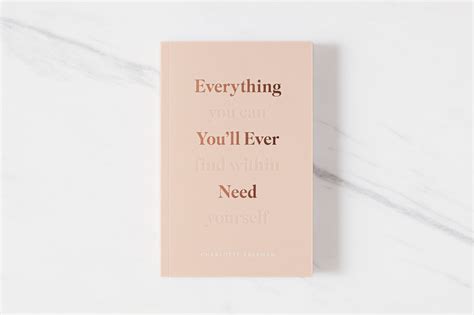Everything Youll Ever Need You Can Find Within Yourself Shop Catalog