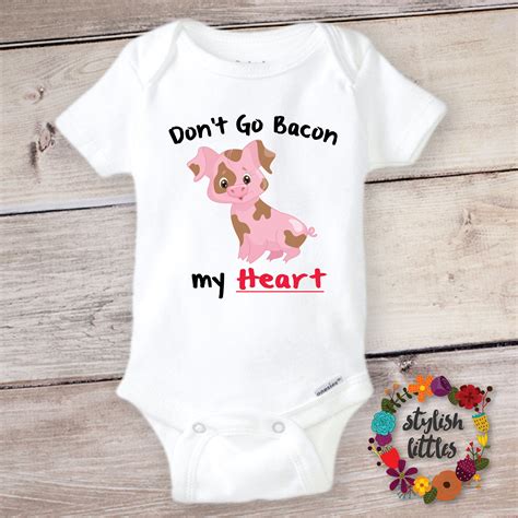 Dont Go Bacon My Heart Funny Baby Onesie Cute Pig Farm Etsy Baby
