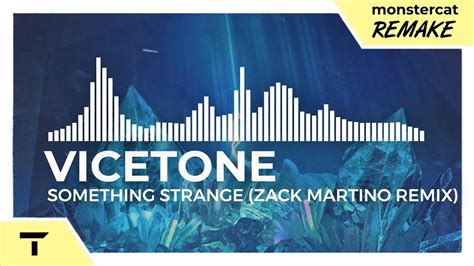 Vicetone Something Strange Feat Haley Reinhart Zack Martino Remix