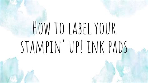 How To Label Your Stampin Up Ink Pads Youtube