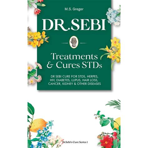 Drsebis Cure Dr Sebi Treatment And Cures Book Dr Sebi Cure For