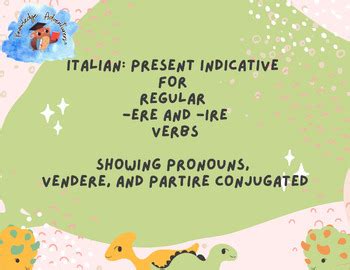 Italian Present Indicative Of Regular Ere And Ire Verbs Tpt