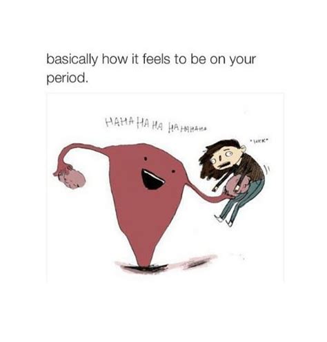 Menstrual Cramps Period Memes Funny