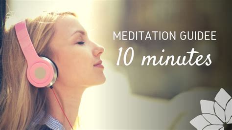 Méditation Guidée 10 Minutes Youtube