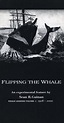 Flipping the Whale (2001) - Photo Gallery - IMDb