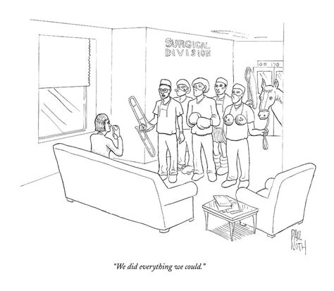 We Did Everything We Could Drawing By Paul Noth Fine Art America