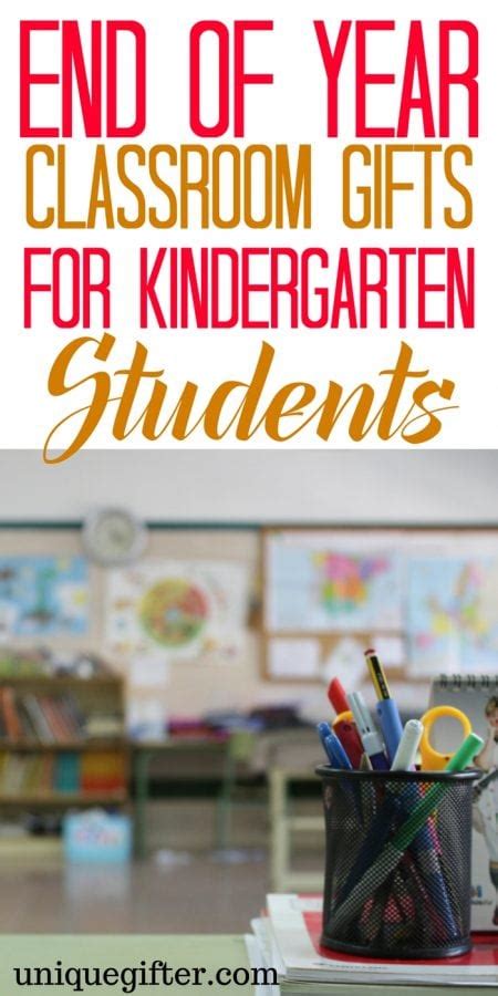 Should parents be buying gifts for their children's teachers? 20 End of Year Classroom Gifts for Kindergarten Students ...