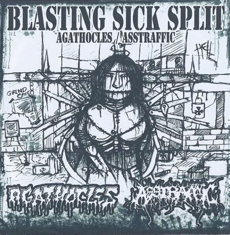 Agathocles Asstraffic Blasting Sick Split 2012 Cdr Discogs