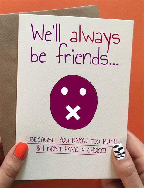 Cards & quotes, diy gifts / by daniel. We'll Always Be Friends | Funny birthday cards, Friend ...
