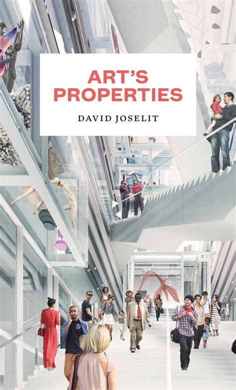 David Joselit Arts Properties Department Of Art History