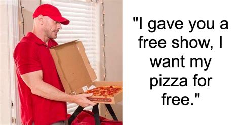 I Want My Pizza For Free Karen Answers Door Naked Demands Free