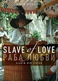 Cine interesante: La esclava del amor (Nikita Mikhalkov, 1976) 🌟🌟🌟🌟🌟
