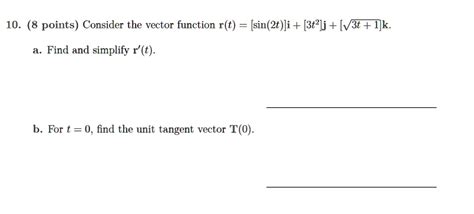 Solved 10 Points Consider The Vector Function Rt Sin2tji