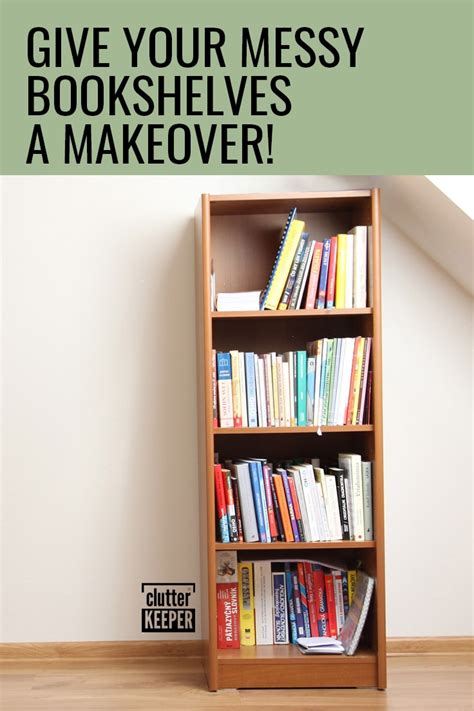 Bookshelf Ideas 10 Ways To Display And Organize Shelves Clutter Keeper®