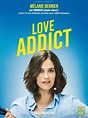 Affiche du film Love Addict - Photo 2 sur 14 - AlloCiné
