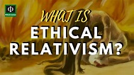 What is Ethical Relativism? Moral Relativism? (See link below for more ...