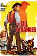 The Tall Stranger (1957) — The Movie Database (TMDb)