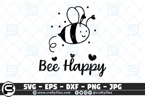 Bee Happy Cute Bee Insect SVG Cut File Bee SVG Happy SVG By Crafty