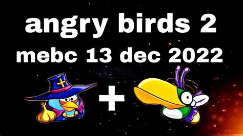 Angry Birds 2 13 Dec 2022 Mighty Eagle Bootcamp Mebc With Both Extra